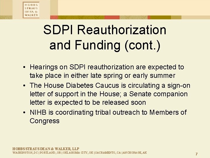 SDPI Reauthorization and Funding (cont. ) • Hearings on SDPI reauthorization are expected to