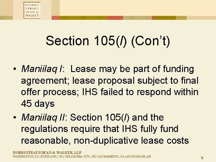 Section 105(l) (Con’t) • Maniilaq I: Lease may be part of funding agreement; lease