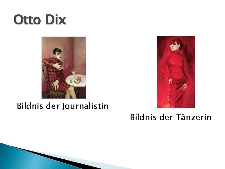 Otto Dix Bildnis der Journalistin Bildnis der Tänzerin 
