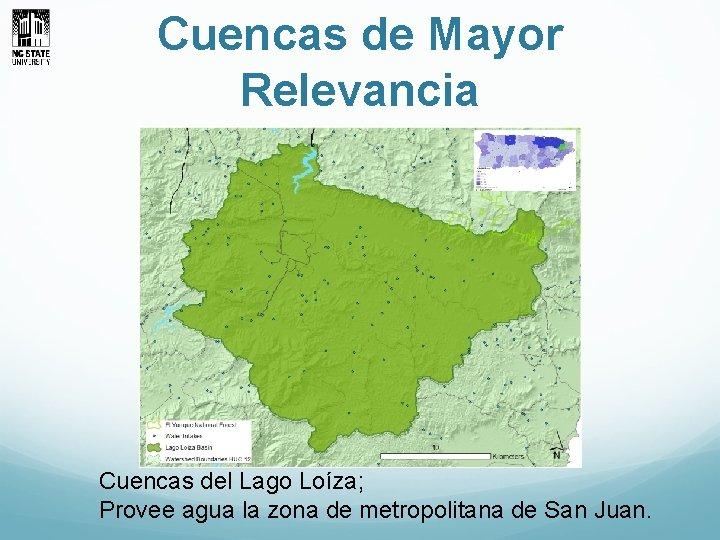 Cuencas de Mayor Relevancia Cuencas del Lago Loíza; Provee agua la zona de metropolitana