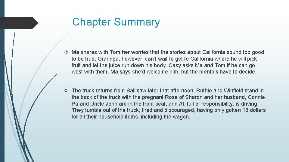 Chapter Summary Ma shares with Tom her worries that the stories about California sound