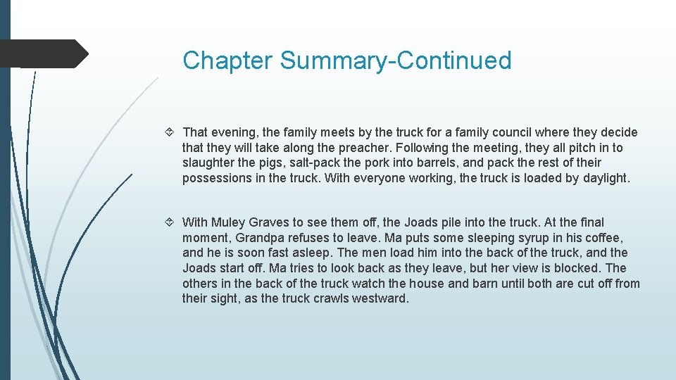 Chapter Summary-Continued That evening, the family meets by the truck for a family council