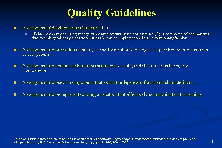 Quality Guidelines n A design should exhibit an architecture that n (1) has been Quality Guidelines n A design should exhibit an architecture that n (1) has been