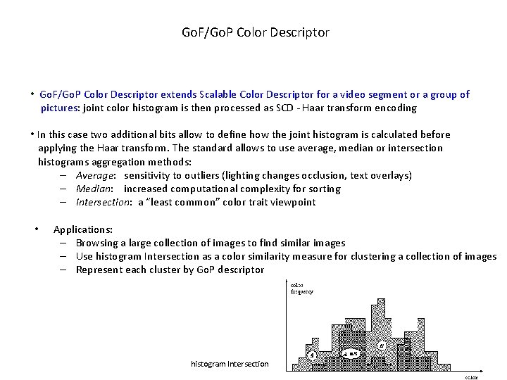 Go. F/Go. P Color Descriptor • Go. F/Go. P Color Descriptor extends Scalable Color