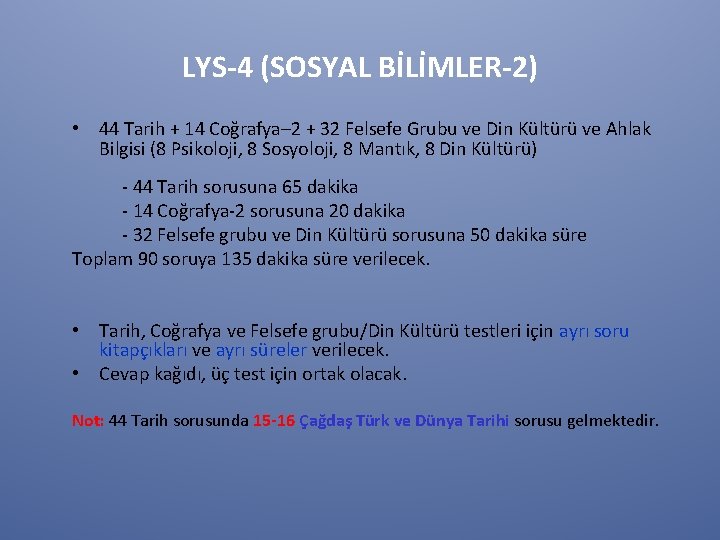 LYS-4 (SOSYAL BİLİMLER-2) • 44 Tarih + 14 Coğrafya– 2 + 32 Felsefe Grubu