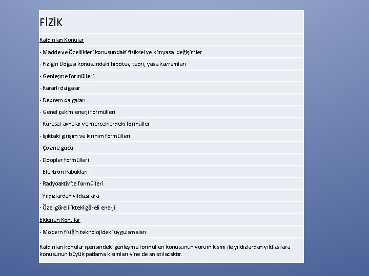 FİZİK Kaldırılan Konular · Madde ve Özellikleri konusundaki fiziksel ve kimyasal değişimler · Fiziğin