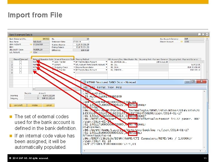 Import from File n The set of external codes used for the bank account