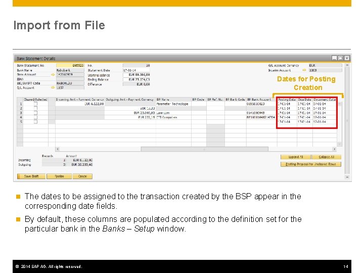 Import from File Dates for Posting Creation n The dates to be assigned to