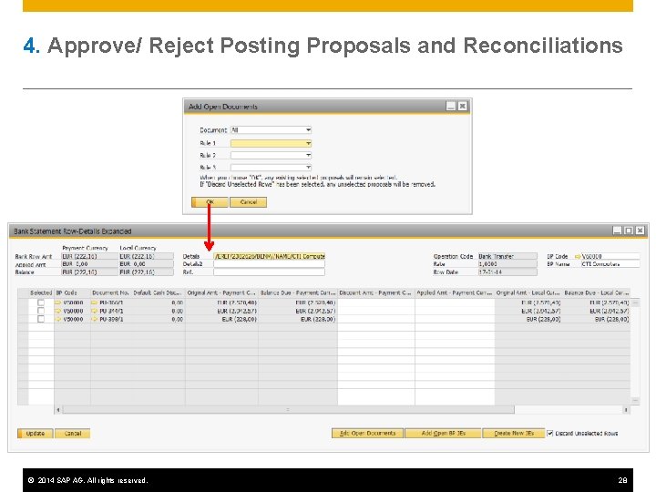 4. Approve/ Reject Posting Proposals and Reconciliations © 2014 SAP AG. All rights reserved.