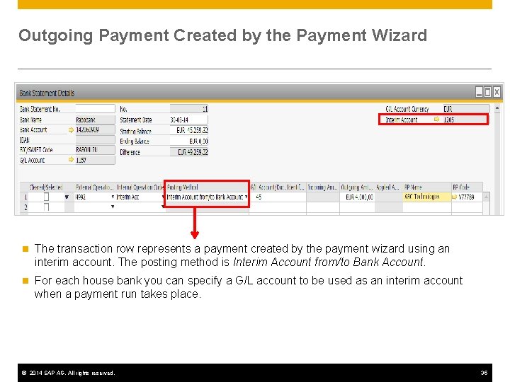 Outgoing Payment Created by the Payment Wizard n The transaction row represents a payment