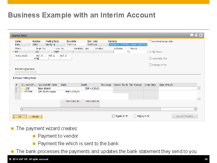 Business Example with an Interim Account n n The payment wizard creates: n Payment