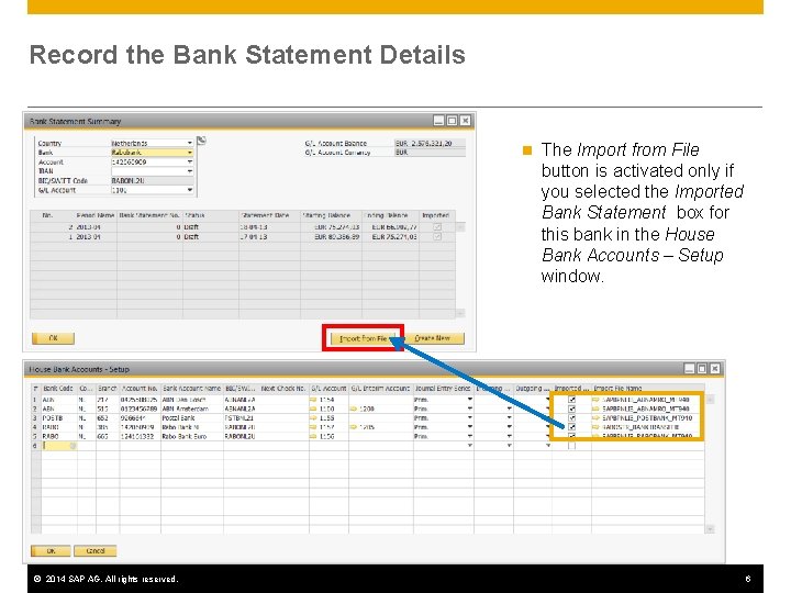 Record the Bank Statement Details n © 2014 SAP AG. All rights reserved. The