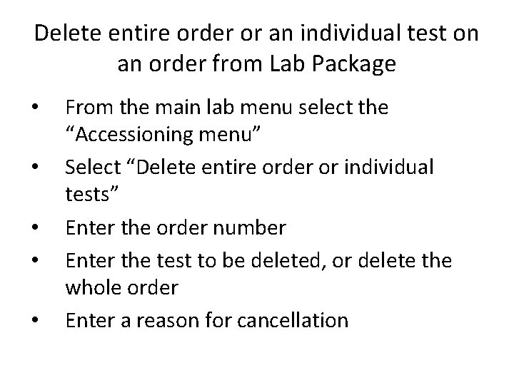 Delete entire order or an individual test on an order from Lab Package •