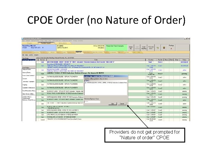 CPOE Order (no Nature of Order) Providers do not get prompted for “Nature of