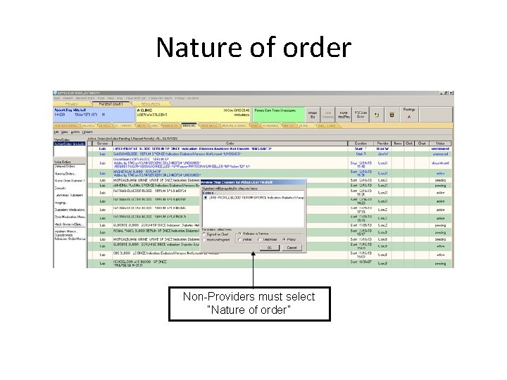 Nature of order Non-Providers must select “Nature of order” 
