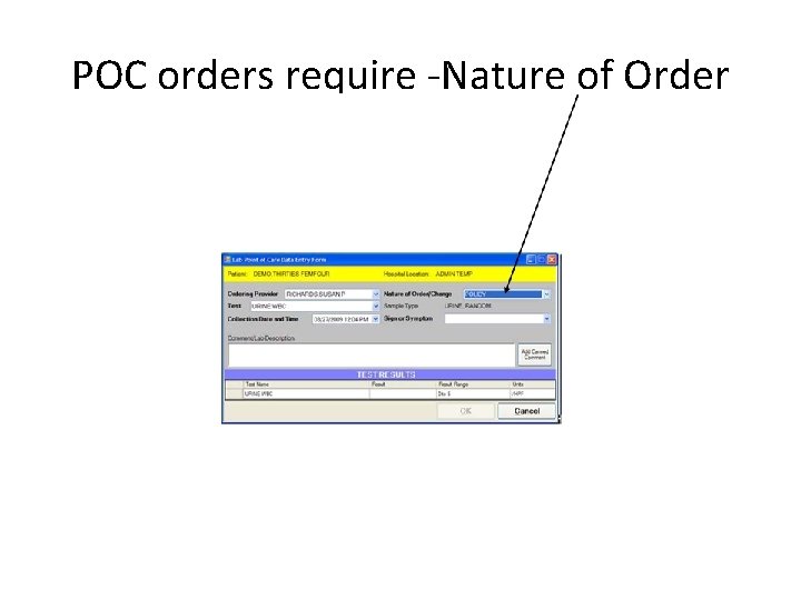 POC orders require -Nature of Order 