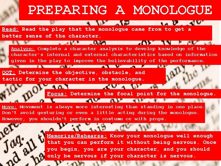 PREPARING A MONOLOGUE Read: Read the play that the monologue came from to get