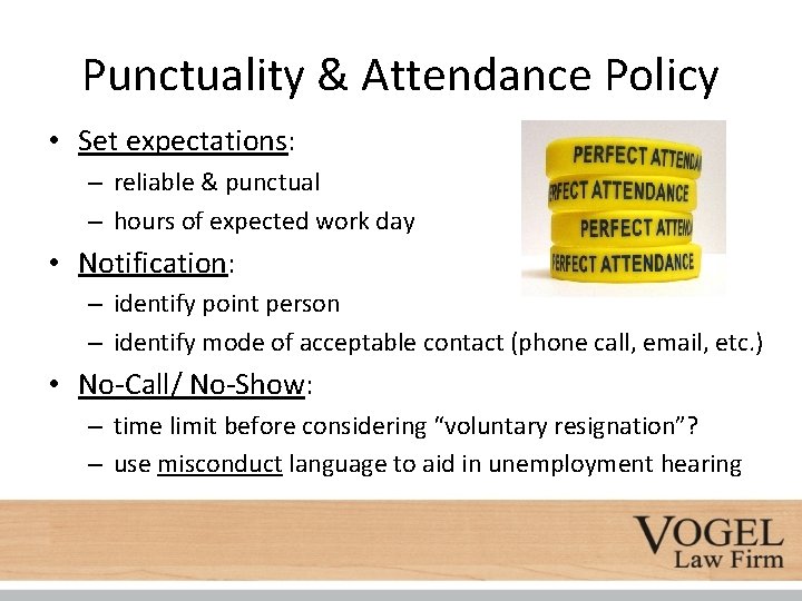 Punctuality & Attendance Policy • Set expectations: – reliable & punctual – hours of