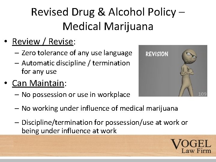 Revised Drug & Alcohol Policy – Medical Marijuana • Review / Revise: – Zero