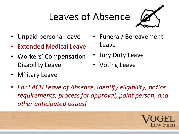 Leaves of Absence • Unpaid personal leave • Funeral/ Bereavement Leave • Extended Medical