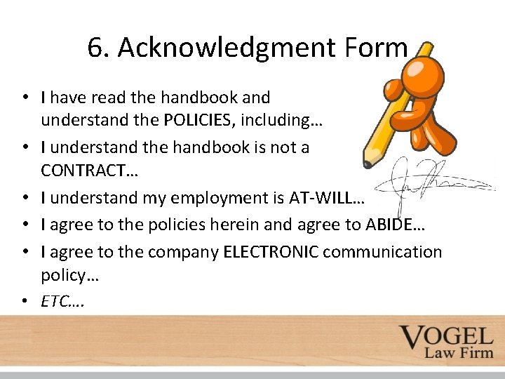 6. Acknowledgment Form • I have read the handbook and understand the POLICIES, including…