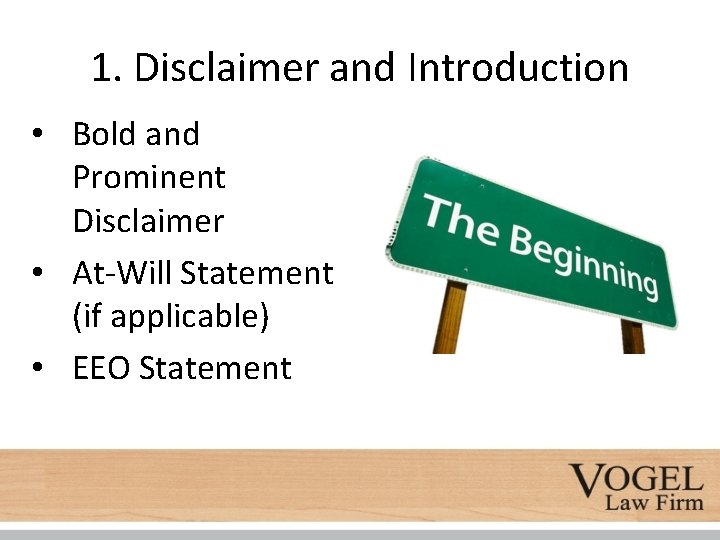 1. Disclaimer and Introduction • Bold and Prominent Disclaimer • At-Will Statement (if applicable)