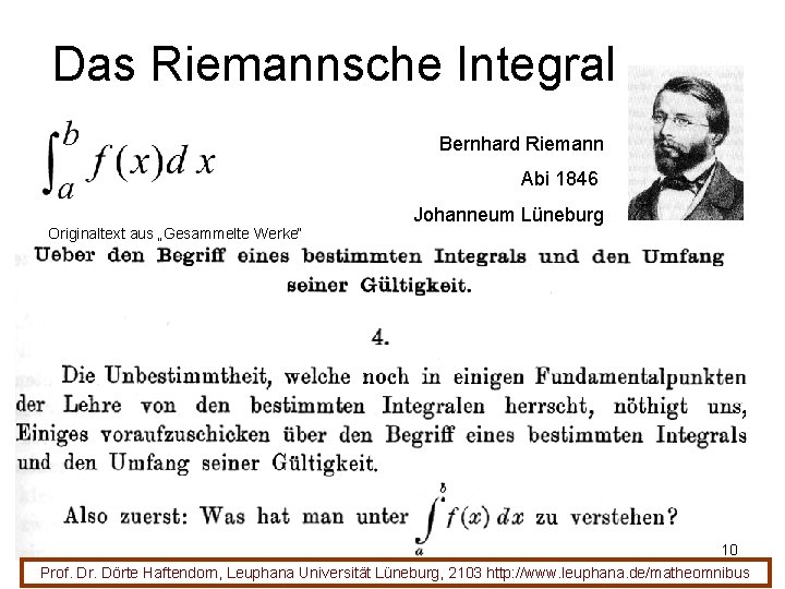 Das Riemannsche Integral Bernhard Riemann Abi 1846 Originaltext aus „Gesammelte Werke“ Johanneum Lüneburg 10