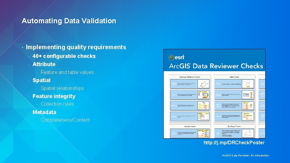 Automating Data Validation • Implementing quality requirements - 40+ configurable checks - Attribute -