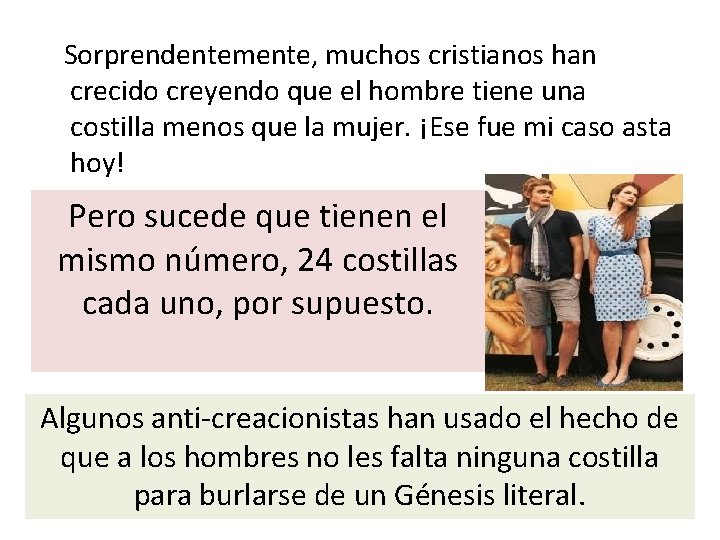 Sorprendentemente, muchos cristianos han crecido creyendo que el hombre tiene una costilla menos que