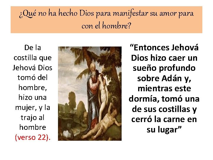 ¿Qué no ha hecho Dios para manifestar su amor para con el hombre? De ¿Qué no ha hecho Dios para manifestar su amor para con el hombre? De