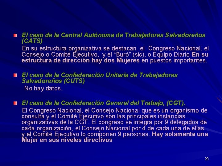 El caso de la Central Autónoma de Trabajadores Salvadoreños (CATS) En su estructura organizativa