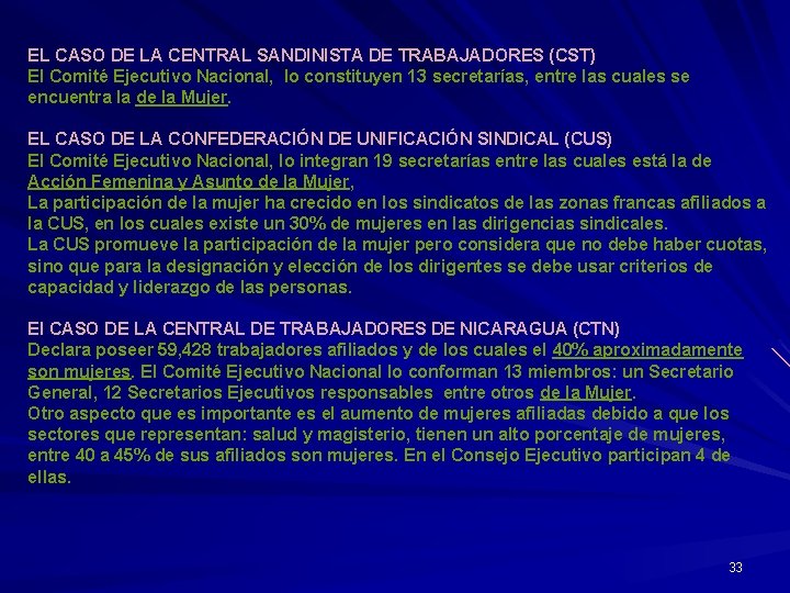 EL CASO DE LA CENTRAL SANDINISTA DE TRABAJADORES (CST) El Comité Ejecutivo Nacional, lo