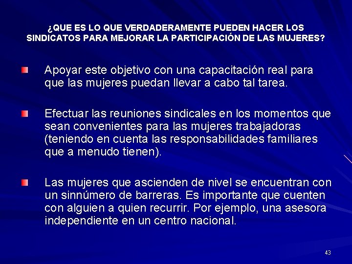 ¿QUE ES LO QUE VERDADERAMENTE PUEDEN HACER LOS SINDICATOS PARA MEJORAR LA PARTICIPACIÓN DE