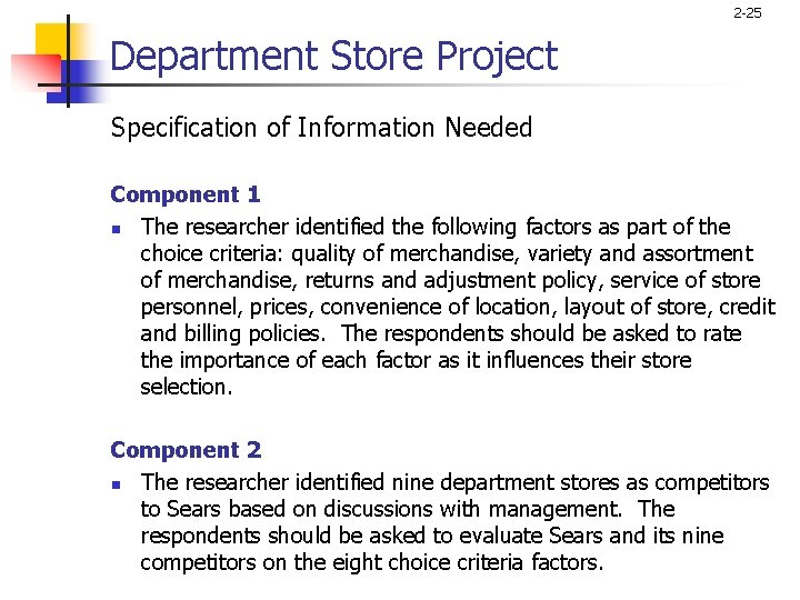 2 -25 Department Store Project Specification of Information Needed Component 1 n The researcher