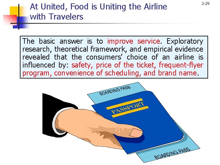 At United, Food is Uniting the Airline with Travelers 2 -29 The basic answer