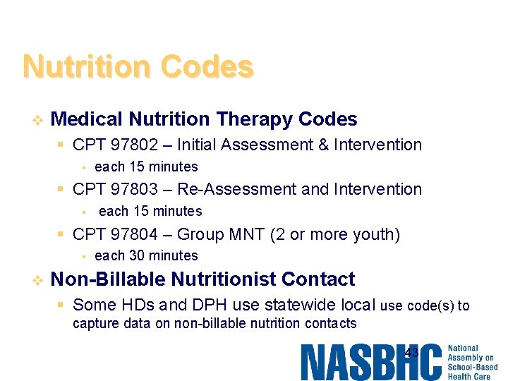 Nutrition Codes v Medical Nutrition Therapy Codes § CPT 97802 – Initial Assessment &
