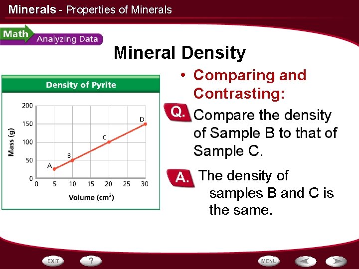 Minerals - Properties of Minerals Mineral Density • Comparing and Contrasting: • Compare the