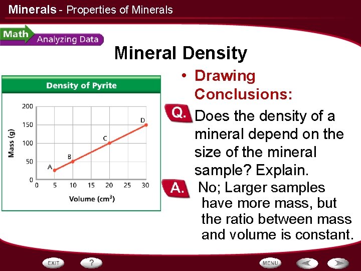 Minerals - Properties of Minerals Mineral Density • Drawing Conclusions: • Does the density