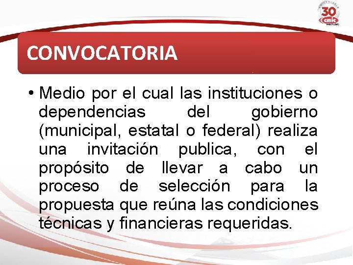 CONVOCATORIA • Medio por el cual las instituciones o dependencias del gobierno (municipal, estatal