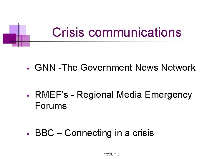 Crisis communications § § § GNN -The Government News Network RMEF’s - Regional Media