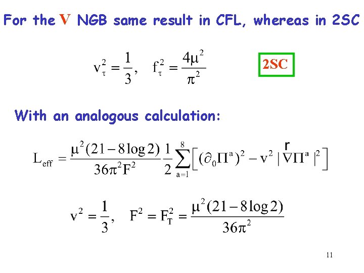 For the V NGB same result in CFL, whereas in 2 SC With an