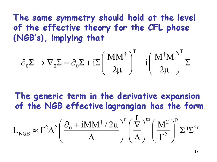 The same symmetry should hold at the level of the effective theory for the