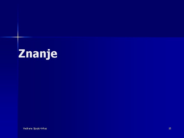 Znanje Vedrana Spajic-Vrkas 15 