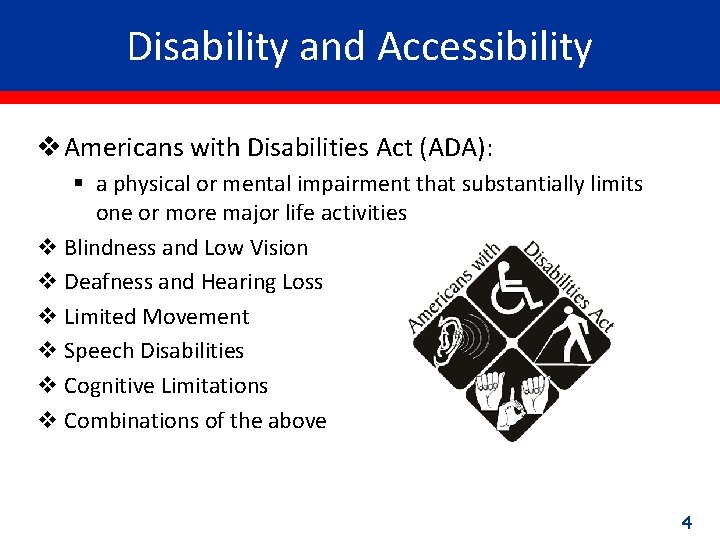 Disability and Accessibility v Americans with Disabilities Act (ADA): § a physical or mental