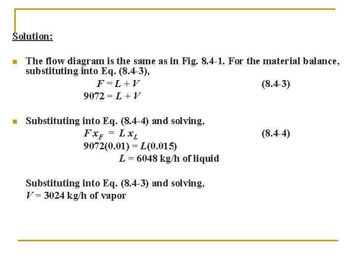 Solution: n The flow diagram is the same as in Fig. 8. 4 -1.