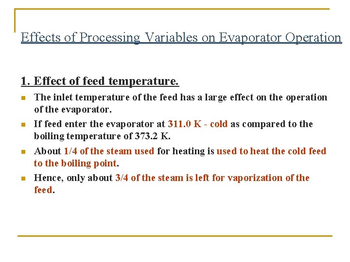 Effects of Processing Variables on Evaporator Operation 1. Effect of feed temperature. n n