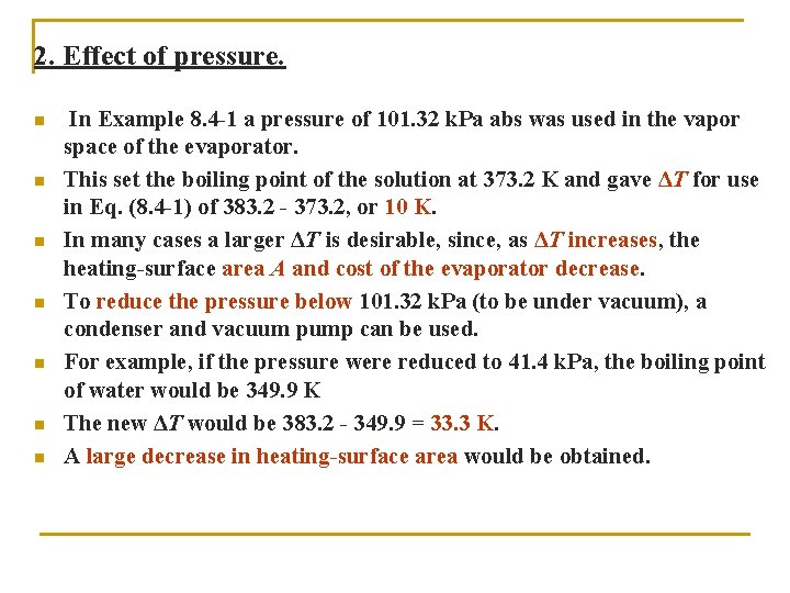 2. Effect of pressure. n n n n In Example 8. 4 -1 a