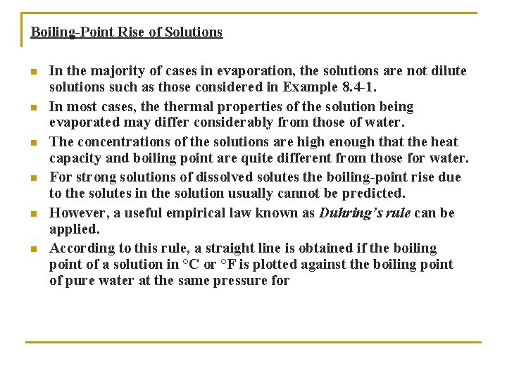 Boiling-Point Rise of Solutions n n n In the majority of cases in evaporation,