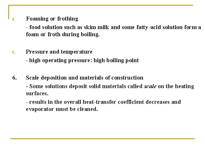 4. Foaming or frothing - food solution such as skim milk and some fatty-acid