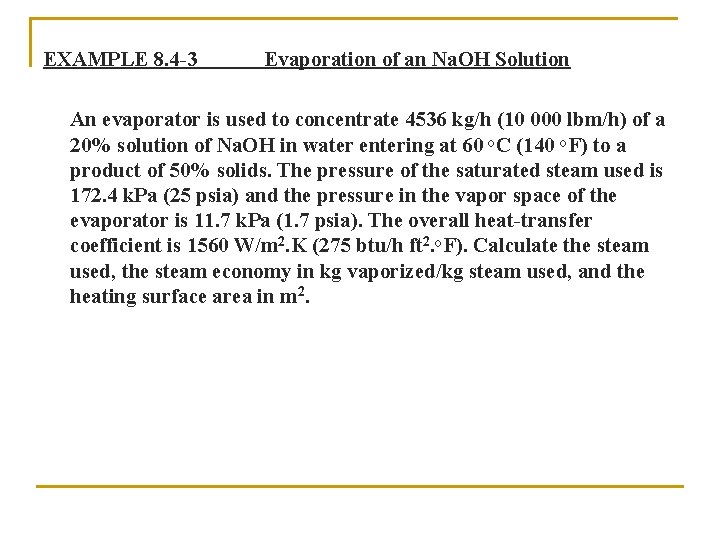 EXAMPLE 8. 4 -3 Evaporation of an Na. OH Solution An evaporator is used